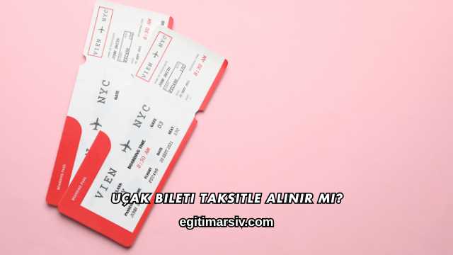 Uçak Bileti Taksitle Alınır mı?
