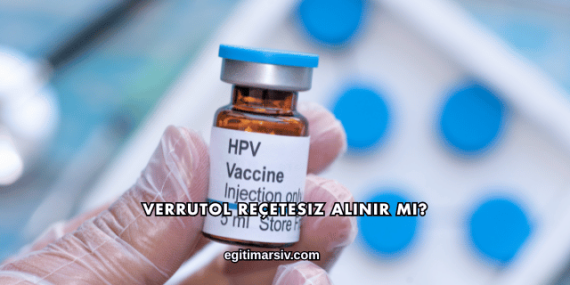 Verrutol Reçetesiz Alınır mı?