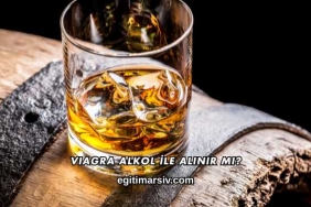Viagra Alkol İle Alınır mı?