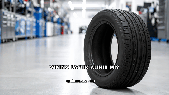 Viking Lastik Alınır mı?