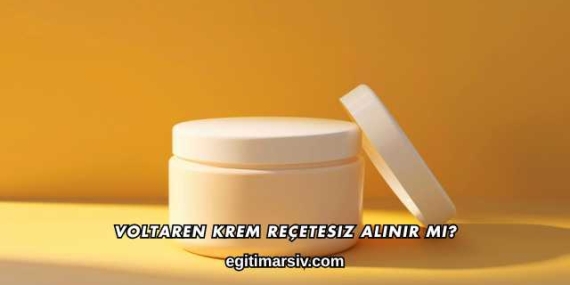 Voltaren Krem Reçetesiz Alınır mı?