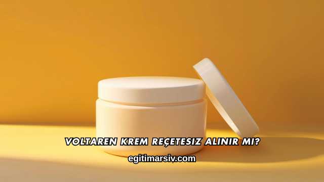 Voltaren Krem Reçetesiz Alınır mı?