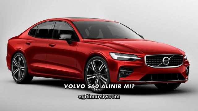Volvo S60 Alınır mı?