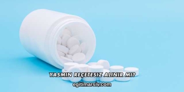 Yasmin Reçetesiz Alınır mı?