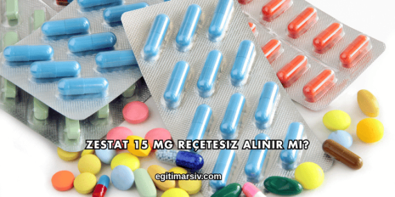 Zestat 15 mg Reçetesiz Alınır mı?