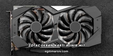 Zotac Ekran Kartı Alınır mı?