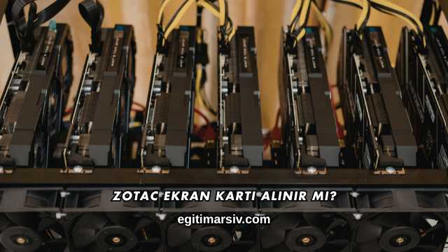 Zotac Ekran Kartı Alınır mı?