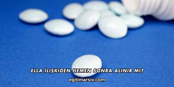 ella İlişkiden Hemen Sonra Alınır mı?