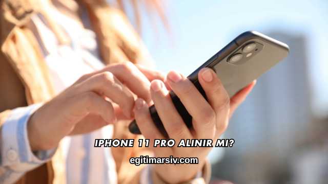 iPhone 11 Pro Alınır mı?
