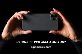 iPhone 11 Pro Max Alınır mı?