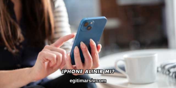 iPhone Alınır mı?