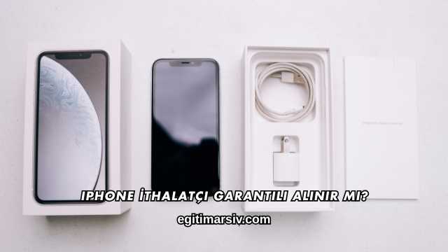 iPhone İthalatçı Garantili Alınır mı?