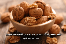 Kolesterolü Olanlar Ceviz Tüketmeli mi