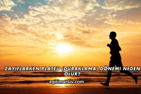 Zayıflarken Plateu (Duraklama) Dönemi Neden Olur?